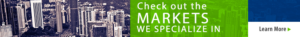 Check out the markets we specialize in!